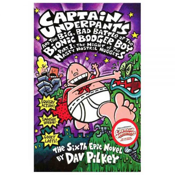 Captain Underpants and the Big, Bad Battle of the Bionic Booger Boy, Part 1: The Night of the Nasty Nostril Nuggets